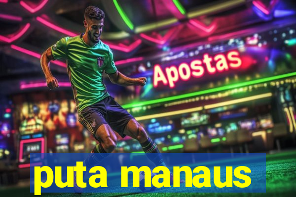 puta manaus